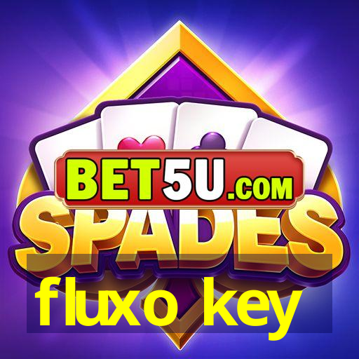 fluxo key